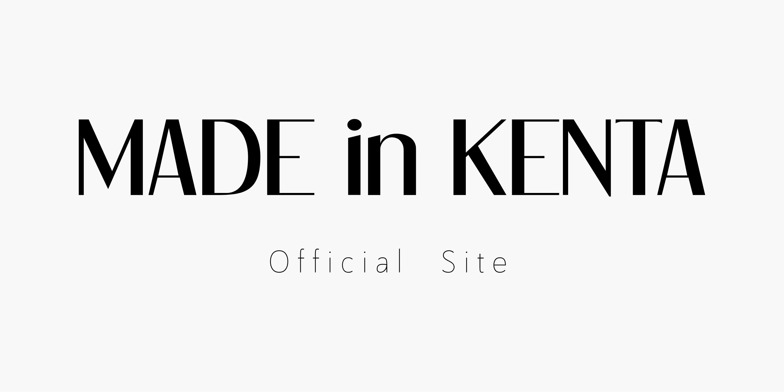 MADE in KENTA Official Site